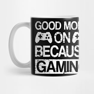 Good mode on because gaming Mug